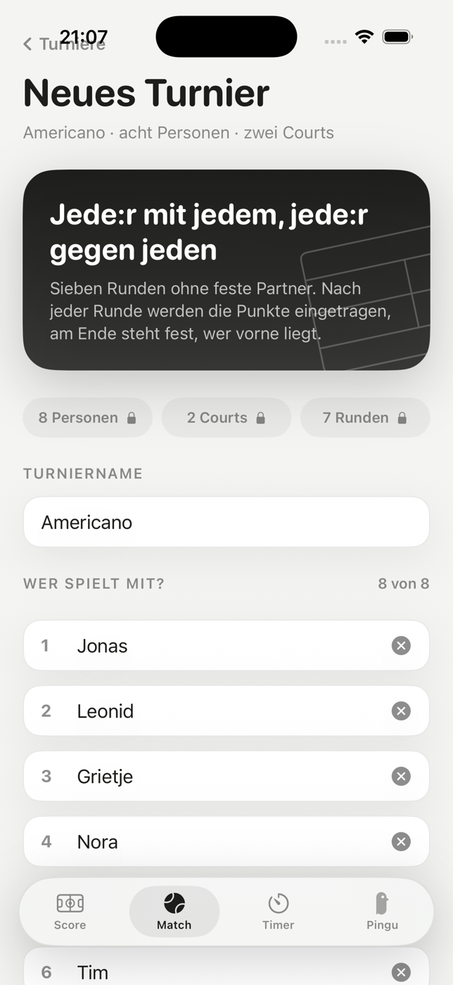 The name entry for a new tournament: the tournament name „Americano“, three locked chips reading „8 Personen“, „2 Courts“ and „7 Runden“, the counter „8 von 8“ (8 of 8) and the numbered fields holding Jonas, Leonid, Grietje and Nora.